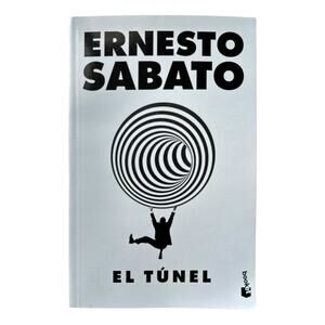 El Túnel by Ernesto Sabato (Spanish, Paperback) – Booket / Seix Barral Edition